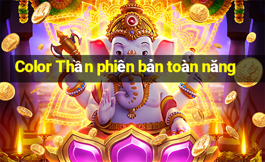 Color Thần phiên bản toàn năng