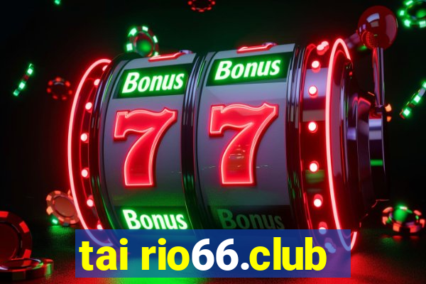 tai rio66.club