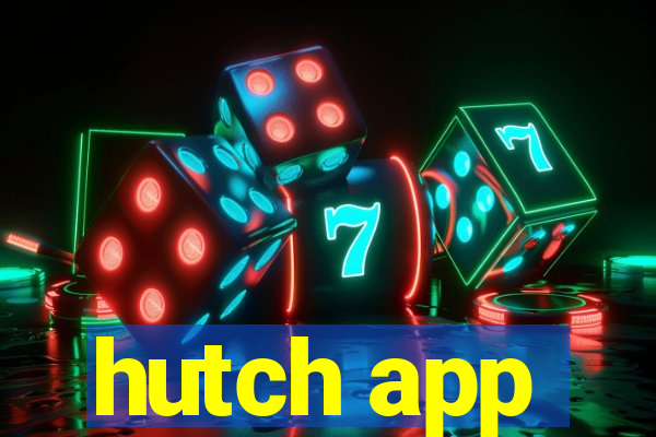 hutch app