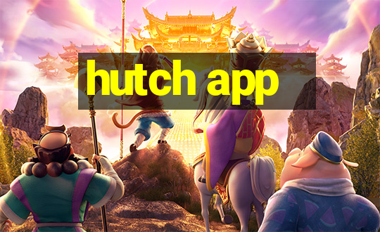 hutch app