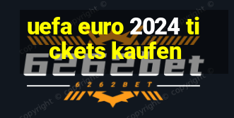 uefa euro 2024 tickets kaufen