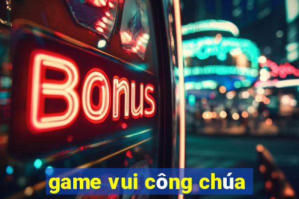 game vui công chúa