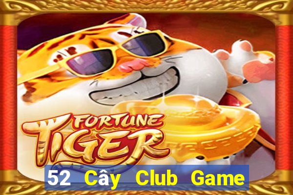 52 Cây Club Game Bài 247