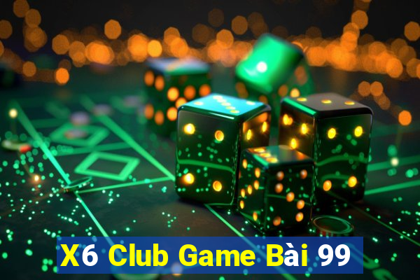 X6 Club Game Bài 99