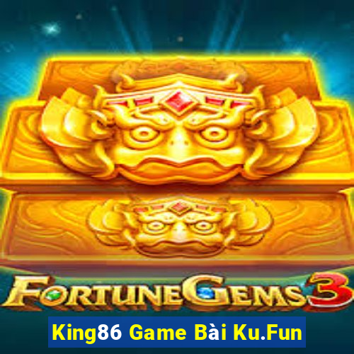 King86 Game Bài Ku.Fun