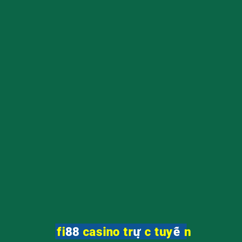 fi88 casino trực tuyến