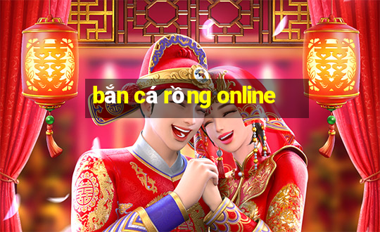 bắn cá rồng online