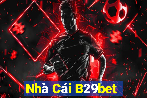 Nhà Cái B29bet