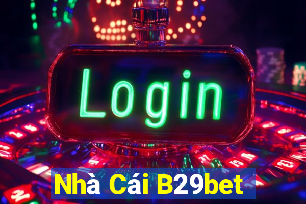 Nhà Cái B29bet