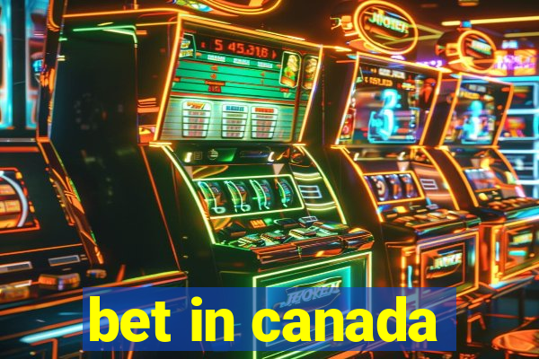 bet in canada