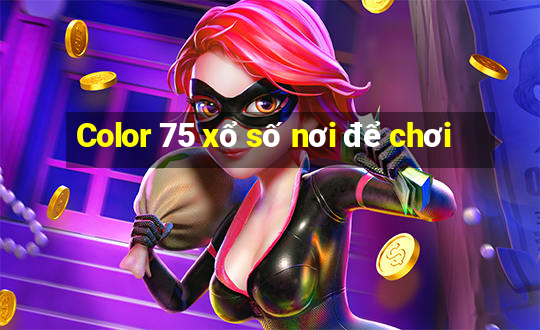 Color 75 xổ số nơi để chơi