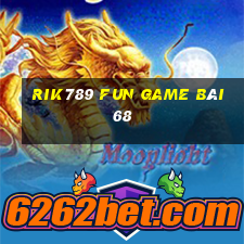 Rik789 Fun Game Bài 68