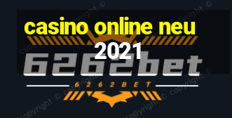 casino online neu 2021