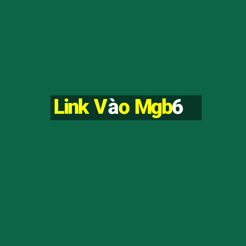 Link Vào Mgb6