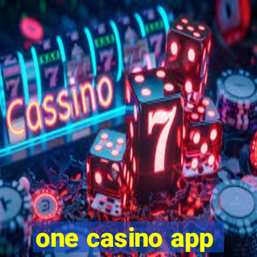 one casino app