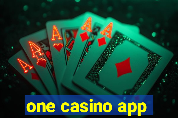 one casino app