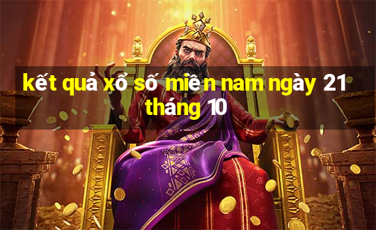 kết quả xổ số miền nam ngày 21 tháng 10