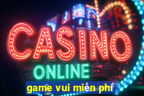 game vui miễn phí