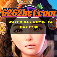 water bay royal yacht club