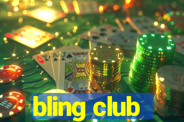 bling club