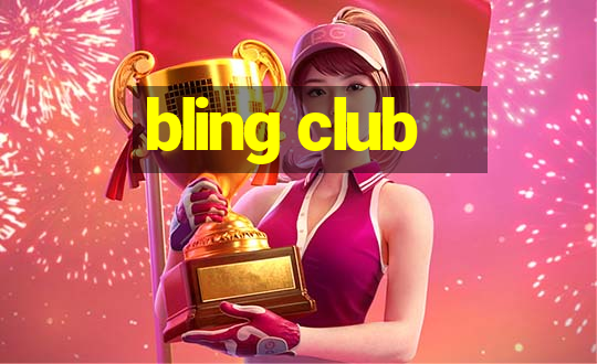 bling club