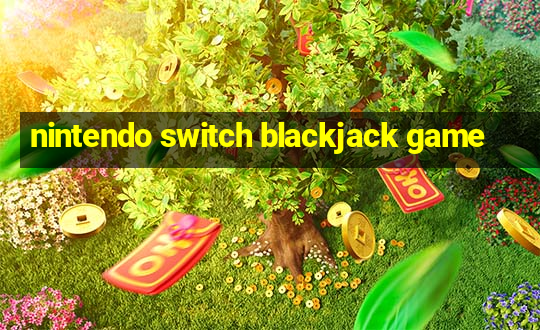 nintendo switch blackjack game