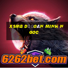 xsmb dự đoán minh ngoc