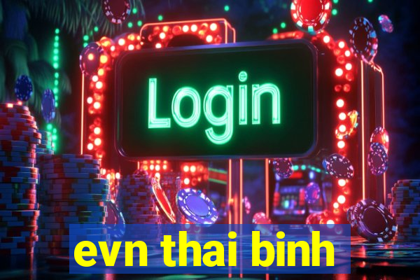 evn thai binh