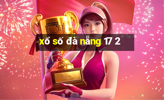 xổ số đà nẵng 17 2