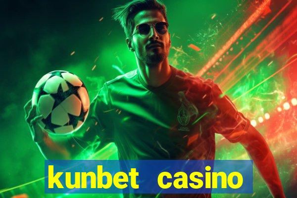 kunbet casino trực tuyến châu á