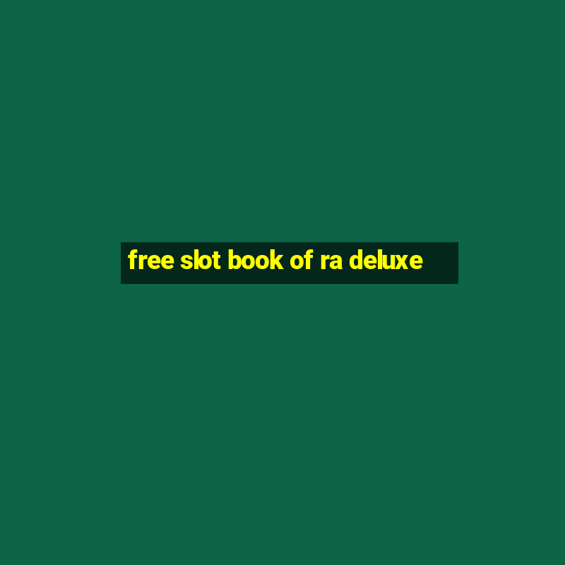 free slot book of ra deluxe