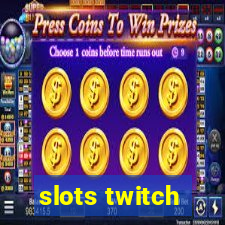 slots twitch