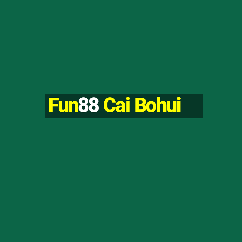 Fun88 Cai Bohui