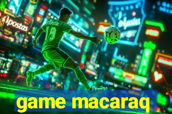 game macaraq