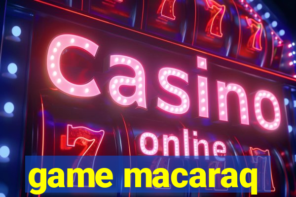 game macaraq