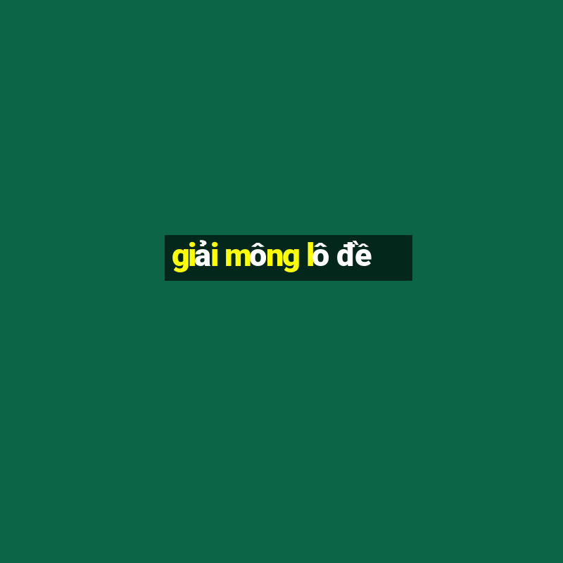 giải mông lô đề