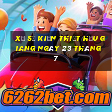 xổ số kiến thiết hậu giang ngày 23 tháng 7