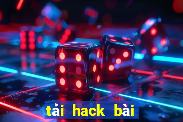 tải hack bài tiến lên