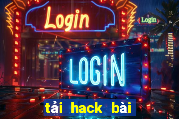 tải hack bài tiến lên