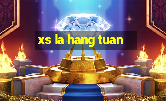 xs la hang tuan