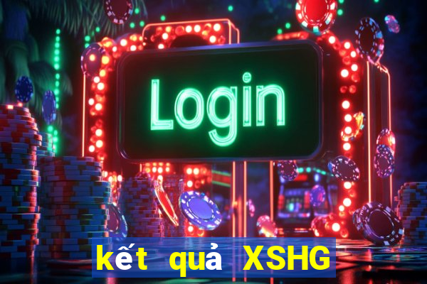 kết quả XSHG ngày 31