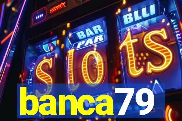 banca79