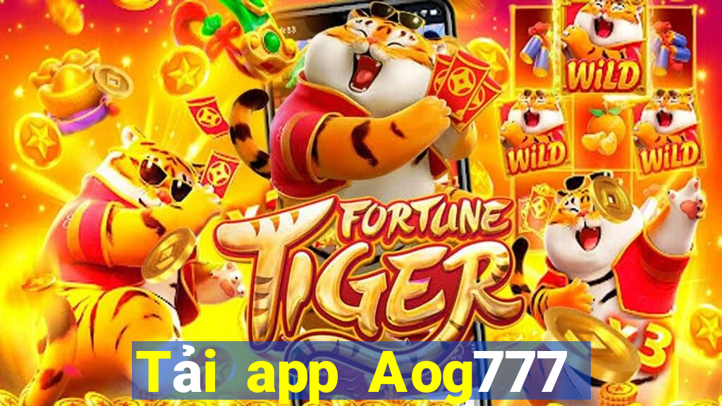 Tải app Aog777 Thưởng 188k