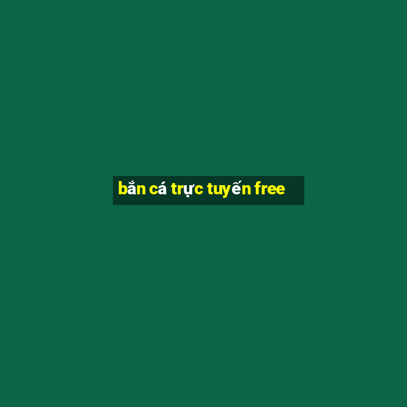 bắn cá trực tuyến free