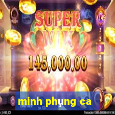 minh phụng ca