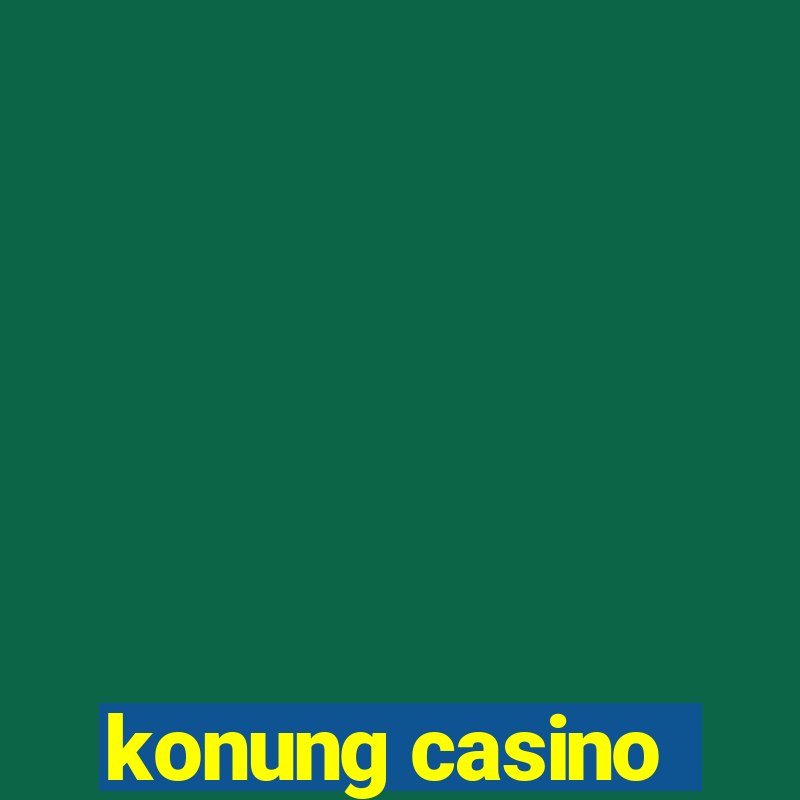 konung casino