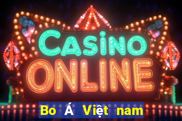 Bo Á Việt nam trực tuyến