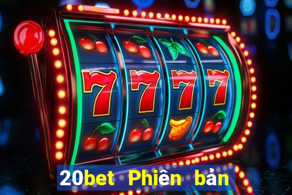 20bet Phiên bản điện thoại di động của Fun88 CATKE