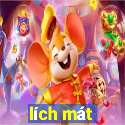 lích mát