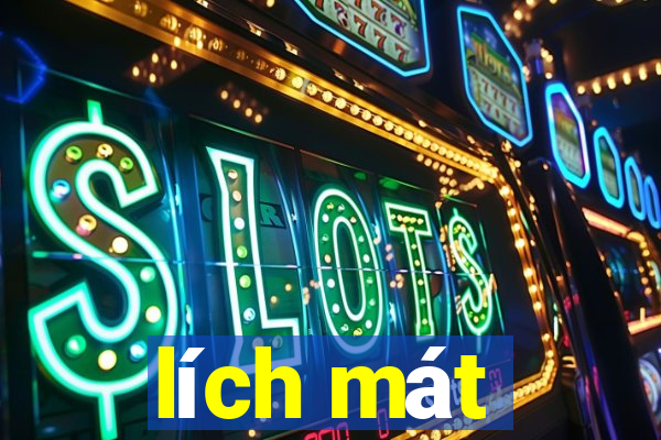 lích mát